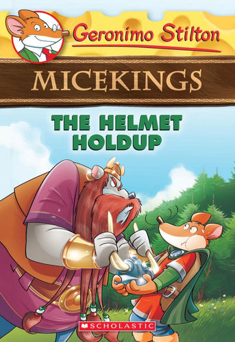 The Helmet Holdup (Geronimo Stilton Micekings, Bk. 6) (Paperback) Children's Books Happier Every Chapter   