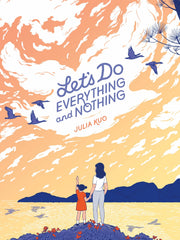 Let's Do Everything and Nothing