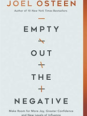 Empty Out the Negative: Make Room for More Joy, Greater Confidence, and New Levels of Influence (Hardcover)