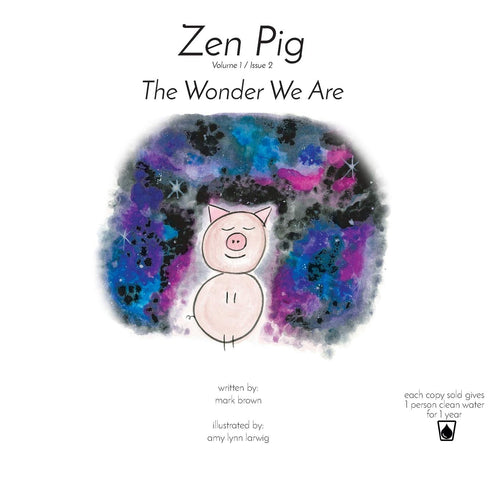 Zen Pig: The Wonder We Are (Volume 1 / Issue 2) Children's Books Happier Every Chapter   