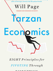 Tarzan Economics: Eight Principles for Pivoting Through Disruption (Hardcover)