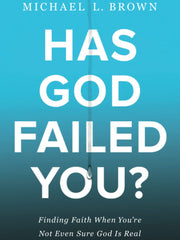 Has God Failed You?: Finding Faith When You're Not Even Sure God Is Real (Paperback)