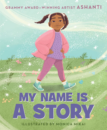 My Name Is a Story: An Empowering First Day of School Book for Kids Children's Books Happier Every Chapter   