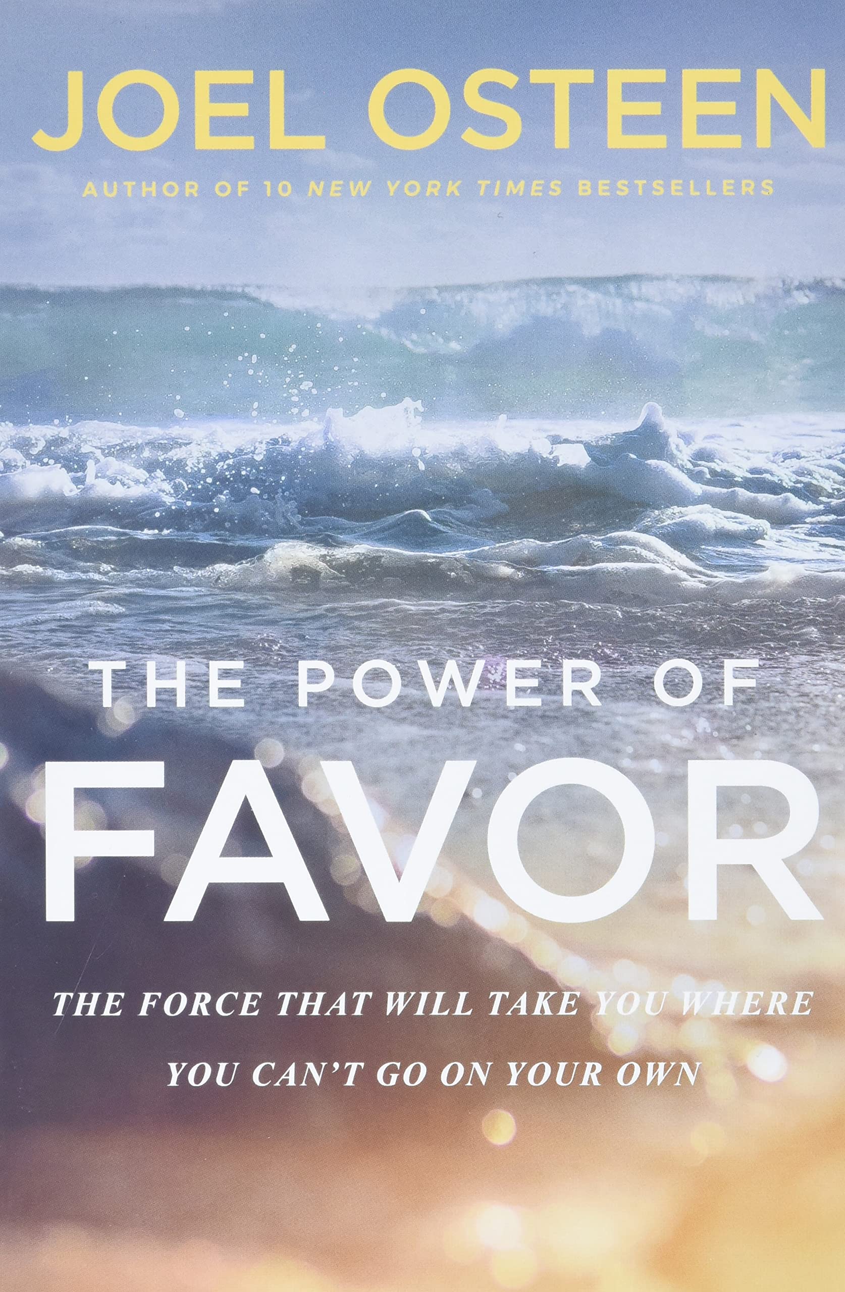 The Power of Favor: The Force That Will Take You Where You Can't Go on Your Own (Paperback)