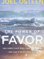 The Power of Favor: The Force That Will Take You Where You Can't Go on Your Own (Paperback)