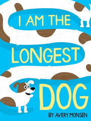 I Am the Longest Dog (Hardcover)
