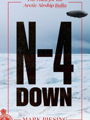 N-4 Down: The Hunt for the Arctic Airship Italia (Hardcover)