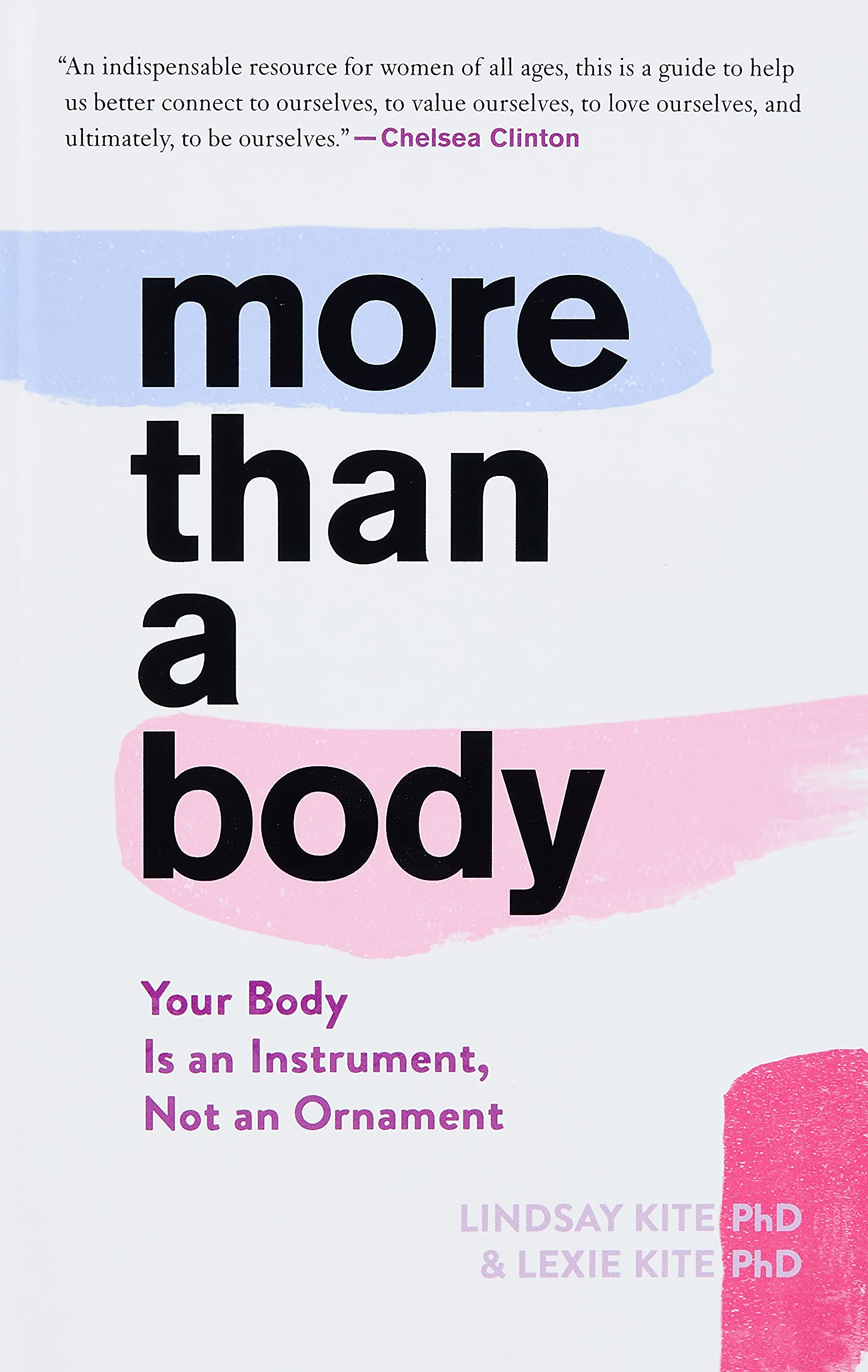 More Than A Body: Your Body Is an Instrument, Not an Ornament (Hardcover)