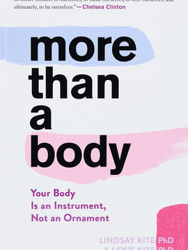More Than A Body: Your Body Is an Instrument, Not an Ornament (Hardcover)