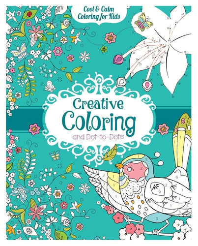 Creative Coloring and Dot-to-Dots (Cool & Calm Coloring for Kids Books) (Softcover) Children's Books Happier Every Chapter   