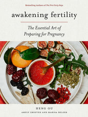 Awakening Fertility: The Essential Art of Preparing for Pregnancy (Hardcover)