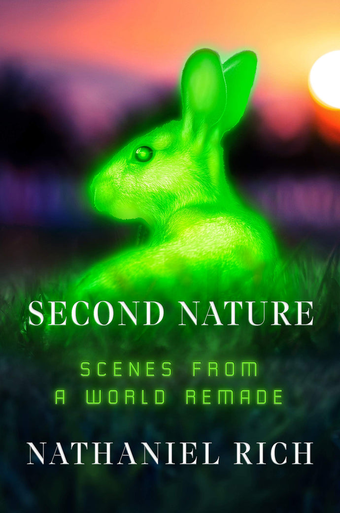 Second Nature: Scenes from a World Remade (Hardcover) Adult Non-Fiction Happier Every Chapter   