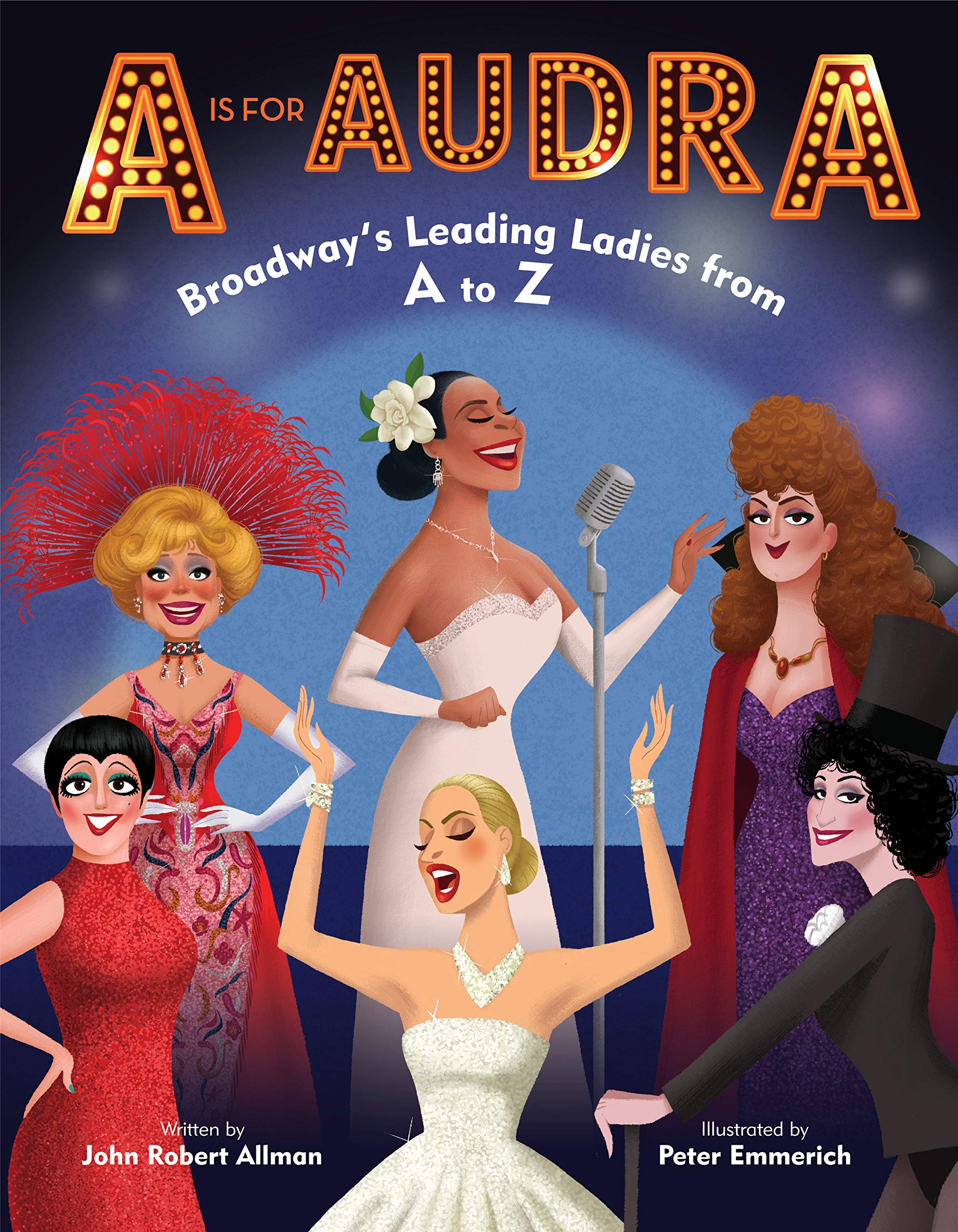 A is for Audra: Broadway's Leading Ladies from A to Z (Hardcover)