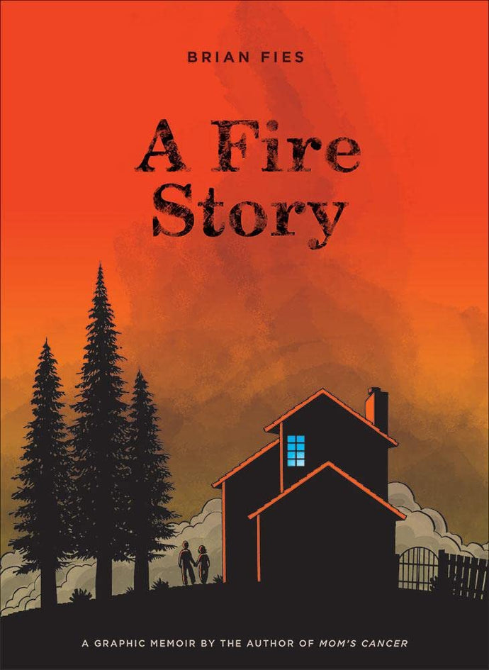 A Fire Story (Hardcover) Comics & Graphic Novels Happier Every Chapter   