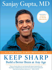 Keep Sharp: Build a Better Brain at Any Age (Hardcover)