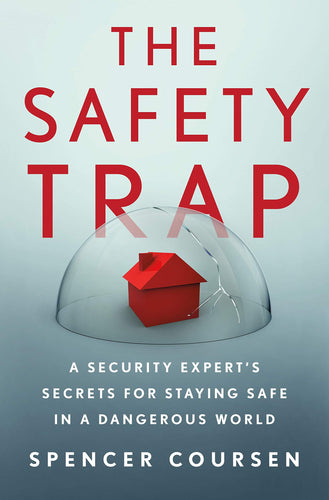 The Safety Trap: A Security Expert's Secrets for Staying Safe in a Dangerous World (Hardcover) Adult Non-Fiction Happier Every Chapter   