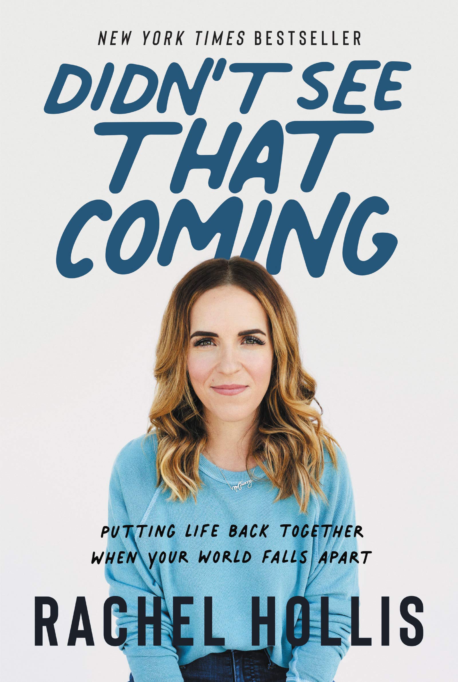 Didn't See That Coming: Putting Life Back Together When Your World Falls Apart (Hardcover)
