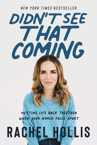 Didn't See That Coming: Putting Life Back Together When Your World Falls Apart (Hardcover) Adult Non-Fiction Happier Every Chapter   