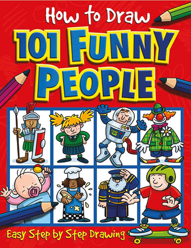 How To Draw 101 Funny People (Softcover) Children's Books Happier Every Chapter   