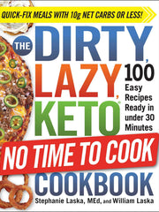 The Dirty Lazy Keto (No Time To Cook) Diet Cookbook (Softcover)