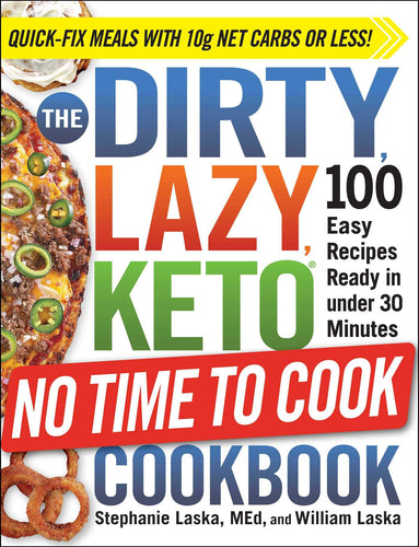 The Dirty Lazy Keto (No Time To Cook) Diet Cookbook (Softcover) Adult Non-Fiction Happier Every Chapter   