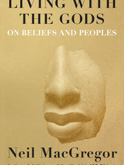 Living with the Gods: On Beliefs and Peoples (Hardcover)