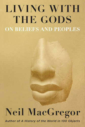 Living with the Gods: On Beliefs and Peoples (Hardcover) Adult Non-Fiction Happier Every Chapter   
