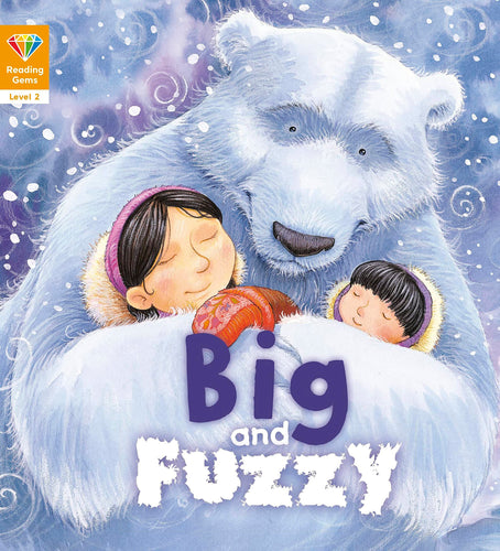 Big and Fuzzy (Reading Gems, Level 2) (Paperback) Children's Books Happier Every Chapter   