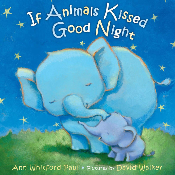 If Animals Kissed Good Night (Board Books) Children's Books Happier Every Chapter   