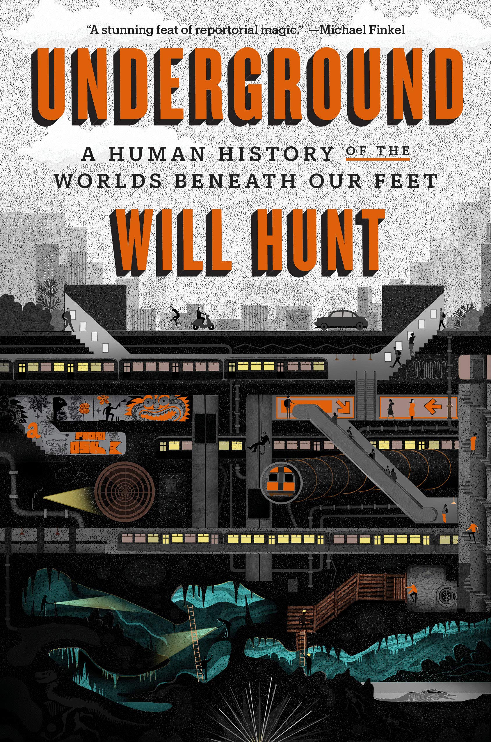 Underground: A Human History of the Worlds Beneath Our Feet (Hardcover)