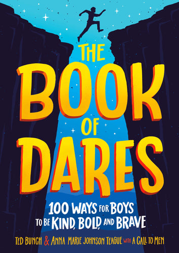The Book of Dares: 100 Ways for Boys to Be Kind, Bold, and Brave (Hardcover) Children's Books Happier Every Chapter   