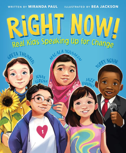 Right Now!: Real Kids Speaking Up for Change (Hardcover) Children's Books Happier Every Chapter   