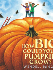 How Big Could Your Pumpkin Grow? (Softcover)