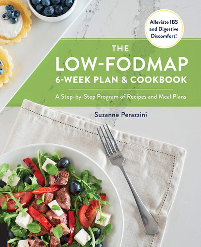The Low-FODMAP 6-Week Plan and Cookbook: A Step-by-Step Program of Recipes and Meal Plans (Softcover) Adult Non-Fiction Happier Every Chapter   