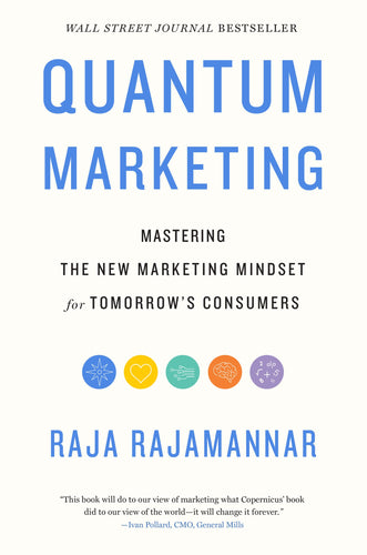 Quantum Marketing: Mastering the New Marketing Mindset for Tomorrow's Consumers (Hardcover) Adult Non-Fiction Happier Every Chapter   