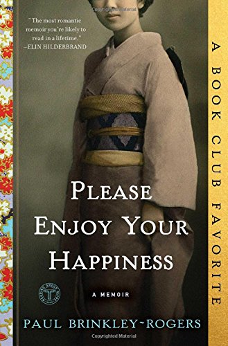 Please Enjoy Your Happiness: A Memoir (Paperback) Adult Non-Fiction Happier Every Chapter   