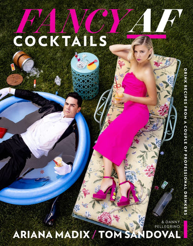 Fancy AF Cocktails: Drink Recipes from a Couple of Professional Drinkers (Hardcover) Adult Non-Fiction Happier Every Chapter   