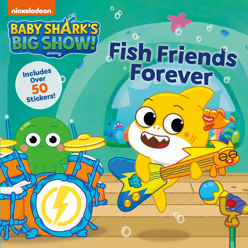 Fish Friends Forever: Baby Shark's Big Show! (Paperback) Children's Books Happier Every Chapter   