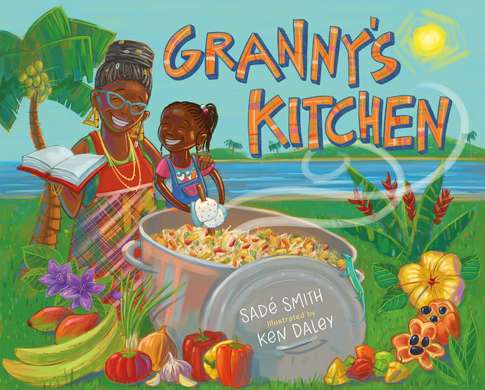 Granny's Kitchen: A Jamaican Story of Food and Family Children's Books Happier Every Chapter   