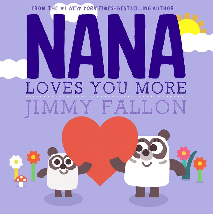 Nana Loves You More Hardcover Children's Books Happier Every Chapter   