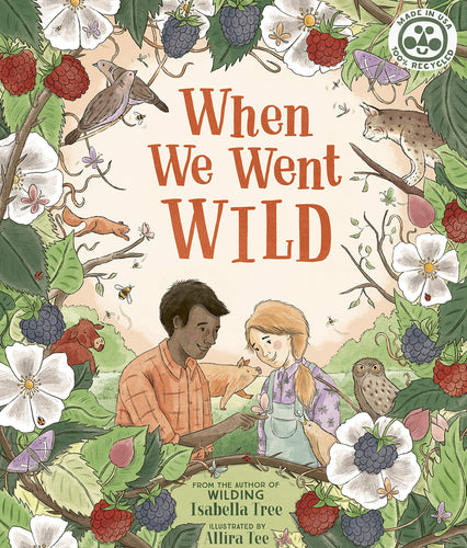 When We Went Wild (Nature's Wisdom) Children's Books Happier Every Chapter   