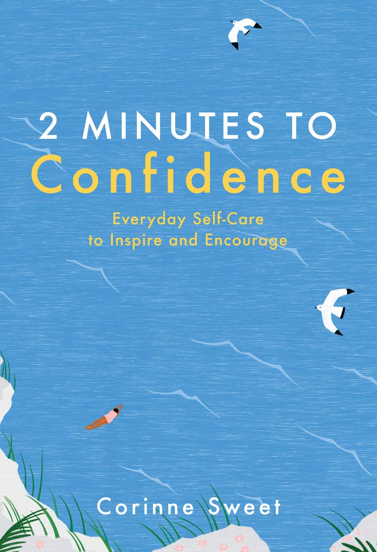 2 Minutes to Confidence: Everyday Self-Care to Inspire and Encourage (Volume 1) (Paperback)