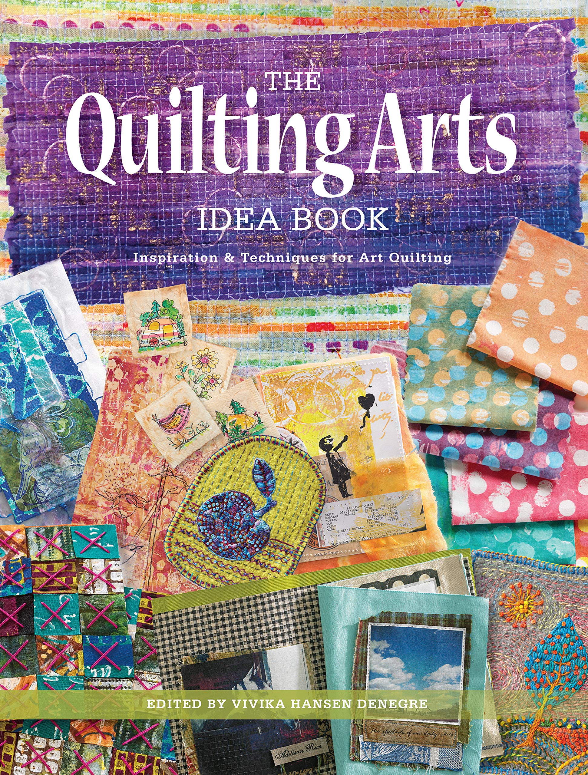 The Quilting Arts Idea Book: Inspiration & Techniques for Art Quilting (Paperback)