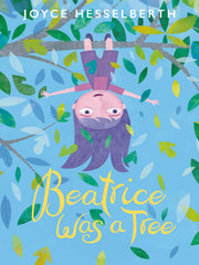 Beatrice Was a Tree (Hardcover)