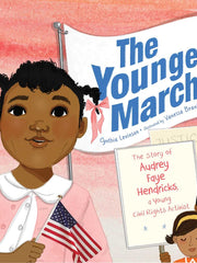 The Youngest Marcher: The Story of Audrey Faye Hendricks, a Young Civil Rights Activist (Hardcover)