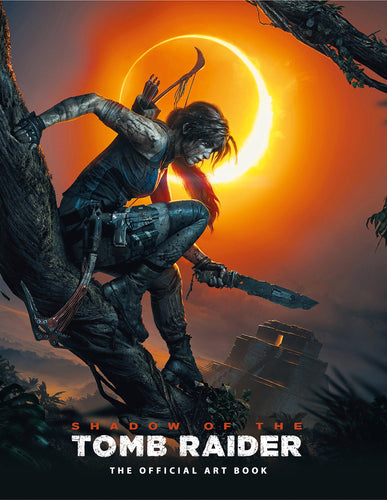 Shadow of the Tomb Raider The Official Art Book (Hardcover) Adult Non-Fiction Happier Every Chapter   