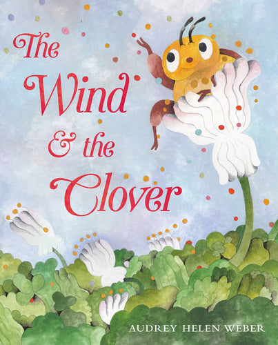 The Wind & the Clover Children's Books Happier Every Chapter   