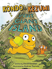 Kondo & Kezumi Visit Giant Island (Kondo & Kezumi, Bk. 1) (Hardcover)