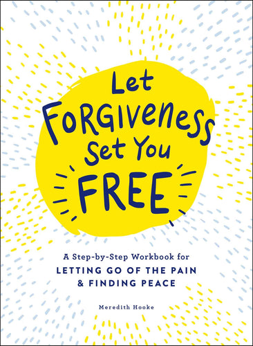 Let Forgiveness Set You Free (Paperback) Adult Non-Fiction Happier Every Chapter   