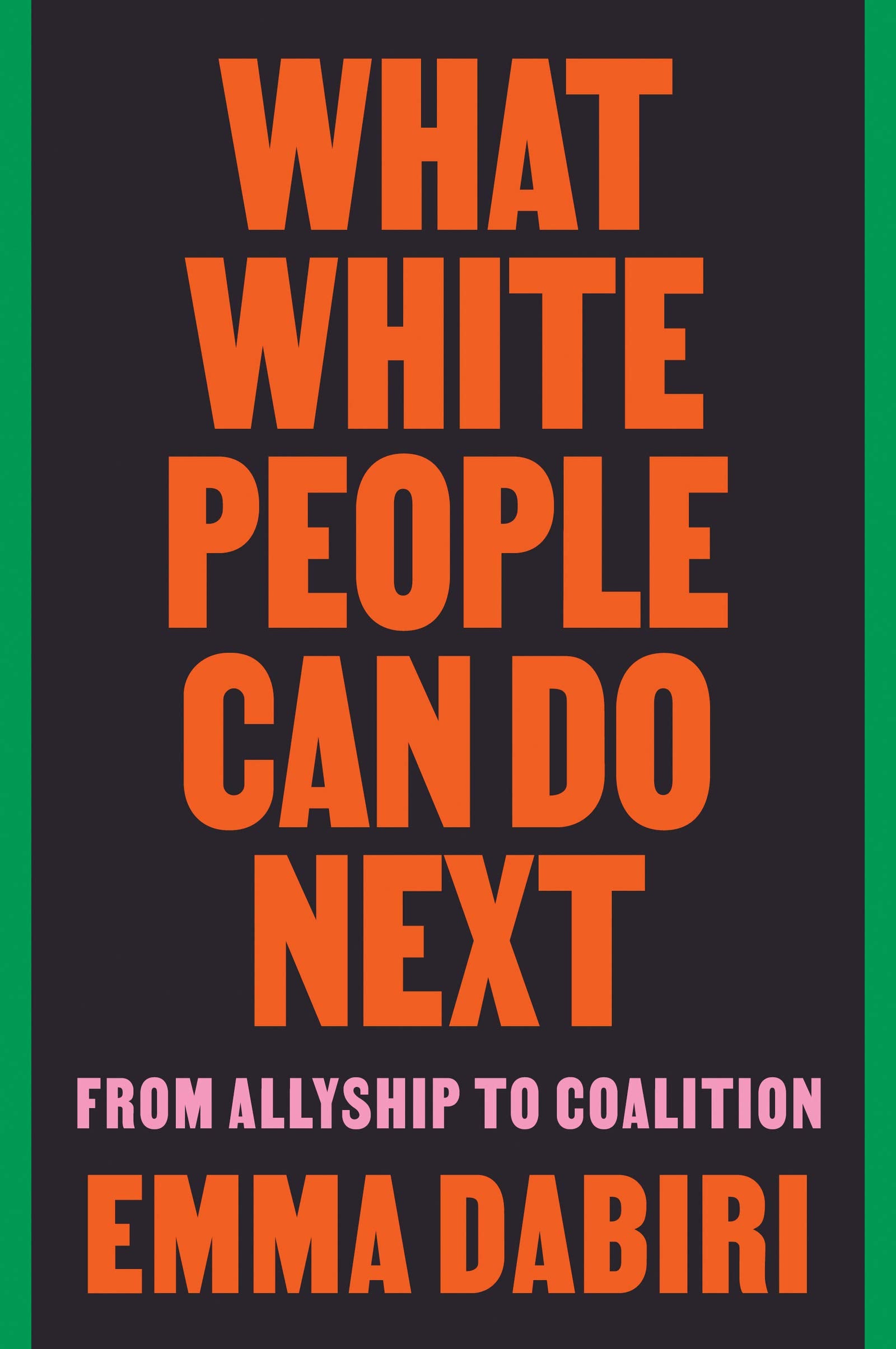 What White People Can Do Next: From Allyship to Coalition (Paperback)